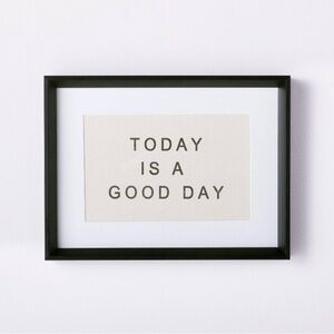 ✨Today is a Good Day✨Framed Wall Canvas - 12”x16” - Threshold x Studio McGee